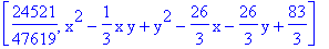 [24521/47619, x^2-1/3*x*y+y^2-26/3*x-26/3*y+83/3]